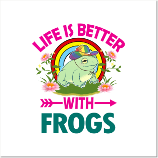 LIFE IS BETTER WITH FROGS Posters and Art